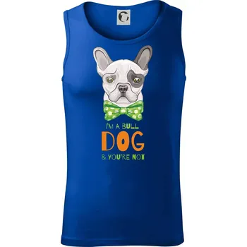 I am bull dog, you are not - Tílko pánské Core - M ( Královská modrá )