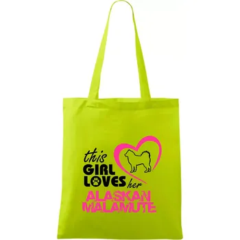 This Girl Loves her Alaskan Malamute - Taška bavlněná - 42 x 38 cm ( Limetková )