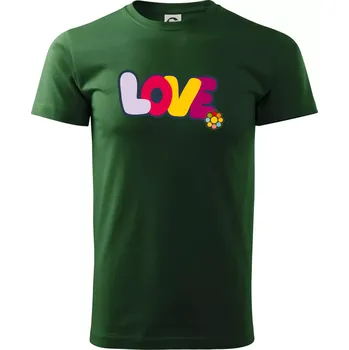 Pánské tričko Love nápis s květinou - Triko extra velké (5-8XL) - 8XL ( Lahvově zelená )