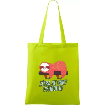 Nákupní taška Zítra se fakt vyhecuju - Taška bavlněná - 42 x 38 cm ( Limetková )