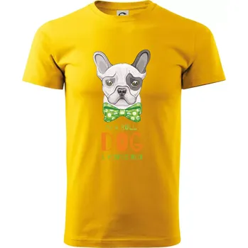 Pánské tričko I am bull dog, you are not - Triko extra velké (5-8XL) - 8XL ( Žlutá )