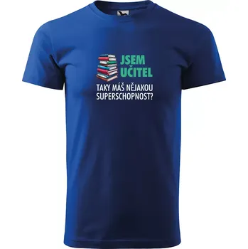 Sablio Tričko s potiskem Jsem učitel, taky máš nějakou superschopnost? - modré 2XL