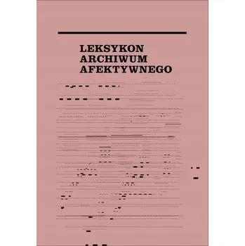 Umění Leksykon archiwum afektywnego Kolektivní práce