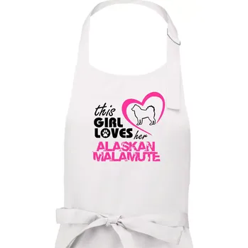 Kuchyňská zástěra This Girl Loves her Alaskan Malamute - Dámská zástěra na vaření - Univerzální velikost ( Bílá )