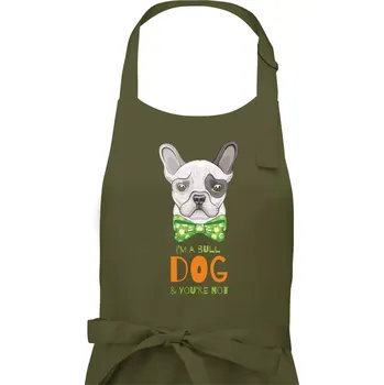 Kuchyňská zástěra I am bull dog, you are not - Dámská zástěra na vaření - Univerzální velikost ( Khaki )