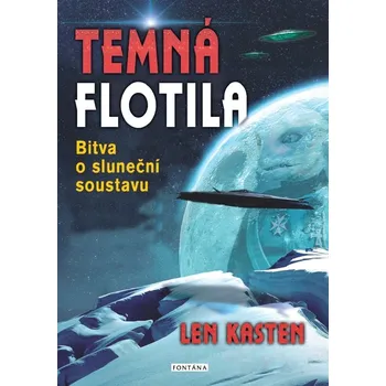 Temná flotila: Bitva o sluneční soustavu - Len Kasten (2025, brožovaná)