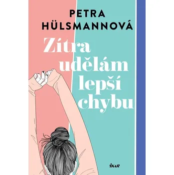 Kniha Zítra udělám lepší chybu - Heike Geißler (2025, brožovaná)