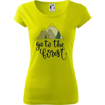Dámské tričko Go to the forest - Dámské triko Pure - XS ( Limetková )