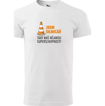 Pánské tričko Sablio Tričko s potiskem Jsem silničář, taky máš nějakou superschopnost? - bílé L