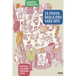Ta pravá škola pro vaše děti
