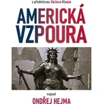 Americká vzpoura: S předmluvou Václava…