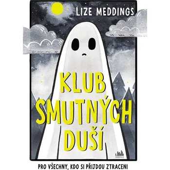 Klub smutných duší - Pro všechny, kdo si přijdou ztraceni - Meddings Lizze
