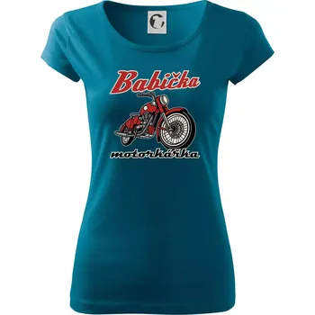 Dámské tričko Babička motorkářka - Dámské triko Pure - S ( Petrolejová )