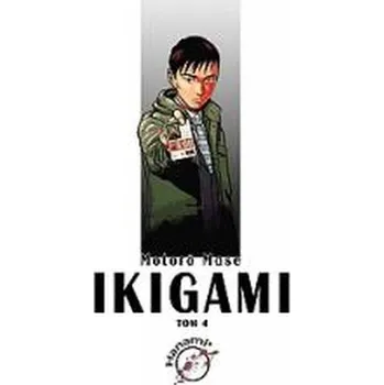 Ikigami. Tom 4 - Mase Motoro