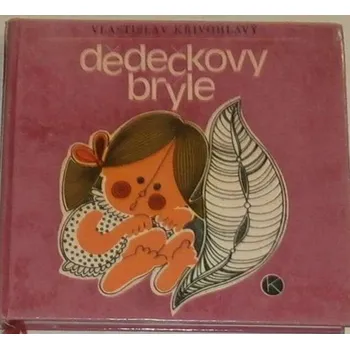 Křivohlavý Vlastislav - Dědečkovy brýle