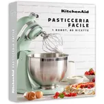 Kuchařka KitchenAid Pasticceria Facile / 80 receptů / italsky