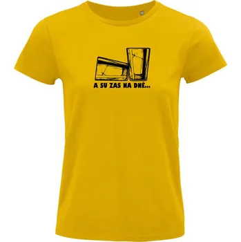Dámské tričko Dámské tričko "A su zas na dně..." Velikost: M, Barva: Zlatá