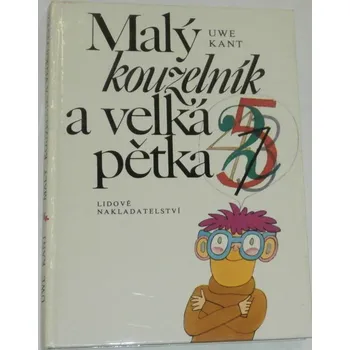 Kant Uwe - Malý kouzelník a velká pětka
