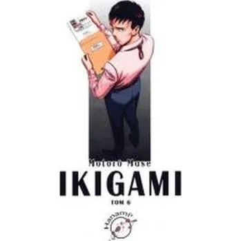 Ikigami. Tom 6 - Mase Motoro