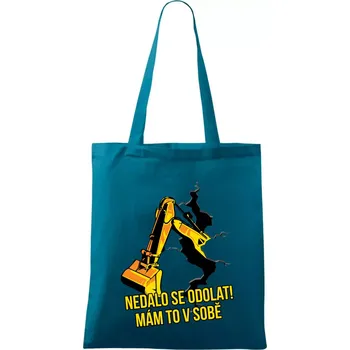 Nedalo se odolat, mám to v sobě bagr - Taška bavlněná - 42 x 38 cm ( Petrolejová )