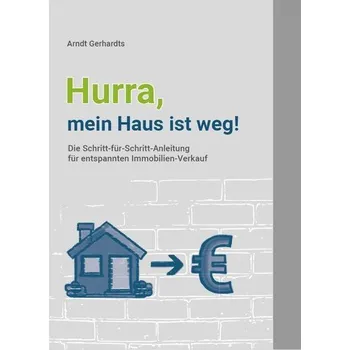 Hurra, mein Haus ist weg - Gerhardts, Arndt