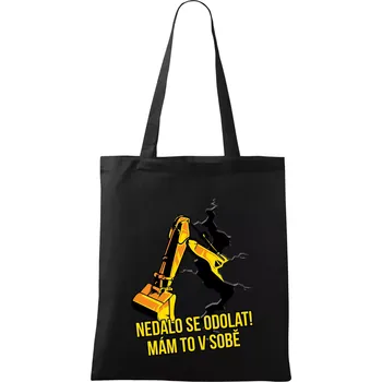 Nedalo se odolat, mám to v sobě bagr - Taška bavlněná - 42 x 38 cm ( Černá )