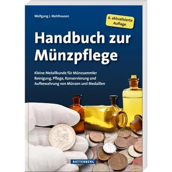 Handbuch zur Münzpflege - Mehlhausen, Wolfgang J. [DE] (2025, Brožovaná, Battenberg)
