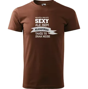 Sablio Tričko s potiskem Nechtěla jsem být sexy, ale jsem klempířka - hnědé S