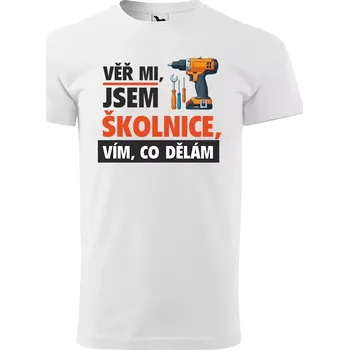 Pánské tričko Sablio Tričko s potiskem Věř mi, jsem školnice - bílé 4XL