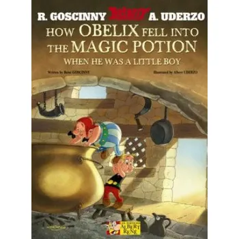 Cizí jazyk Asterix: How Obelix Fell Into The Magic Potion – Albert Uderzo (EN)
