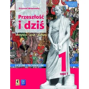 J.Polski LO Przeszłość i dziś podr cz.1 ZPiR - Krzysztof Mrowcewicz