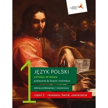 J. Polski LO 1 Sztuka wyrazu cz.2 podr. ZPR w.2019 - Katarzyna Budna, Beata Kapela-Bagińska, Jolanta M
