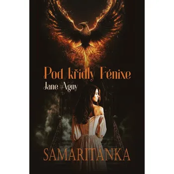 Kniha Pod křídly Fénixe - Samaritánka