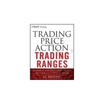 Trading Price Action Trading Ranges - Brooks, Al (University of Chicago Pritzker School of Medicine a Trinity College)