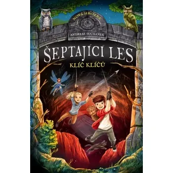 Šeptající les: Klíč klíčů - Andreas Suchanek (2025, pevná)