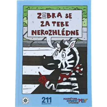 Zebra se za tebe nerozhlédne