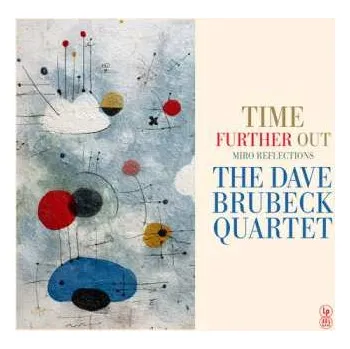 Zahraniční hudba LP Dave Brubeck: Time Further Out (miro Reflections) 2026