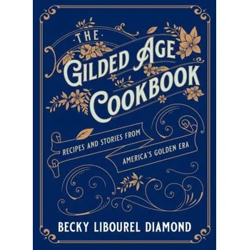 Gilded Age Cookbook (Pevná)