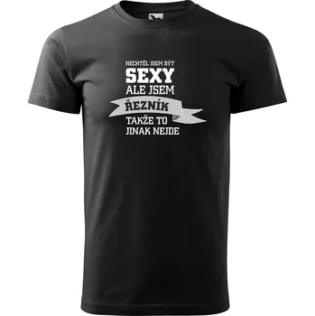 Sablio Tričko s potiskem Nechtěl jsem být sexy, ale jsem řezník - černé XL