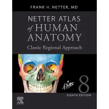 Netter Atlas of Human Anatomy: Classic Regional Approach – Frank H. Netter (EN)