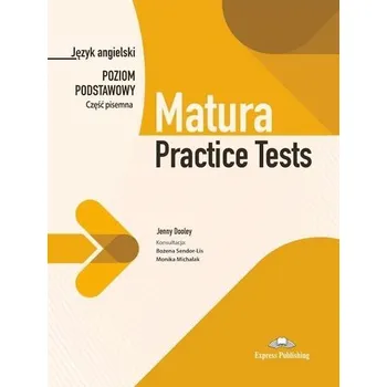 Anglický jazyk Matura Practice Tests. Poziom podstawowy. Część pi - Dooley Jenny