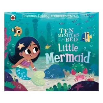 Cizí jazyk Ten Minutes to Bed: Little Mermaid – Rhiannon Fielding (EN)