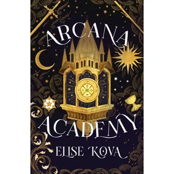 Arcana Academy: an enthralling, addictive, unputdownable fantasy romance – Elise Kova (EN)