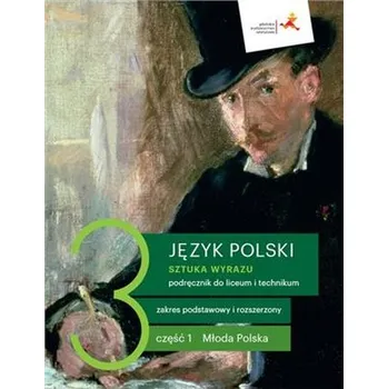 Język polski 3 część 1 Podręcznik Sztuka wyrazu Młoda Polska Zak