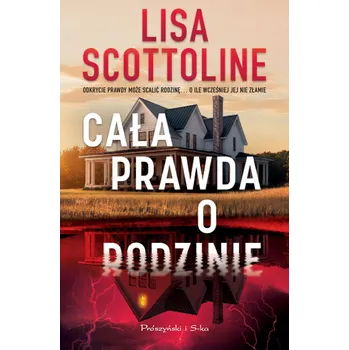 Cała prawda o rodzinie rodině Lisa Scottoline