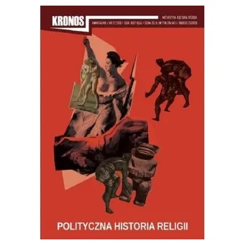 Časopis Kronos 2/2019 Polityczna historia religii - praca zbiorowa