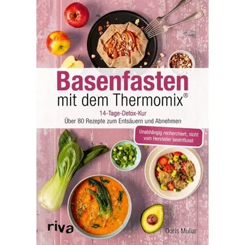 Populárně naučná literatura pro dospělé Basenfasten mit dem Thermomix® - Muliar, Doris