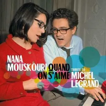 Zahraniční hudba 2CD Nana Mouskouri: Quand On S'aime - Tribute To Michel Legrand 2019