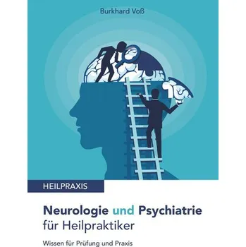 Neurologie und Psychiatrie für Heilpraktiker - Voß, Burkhard