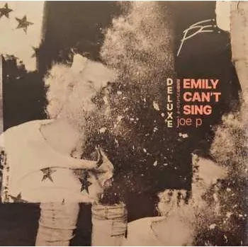 LP Joe P: Emily Can't Sing Deluxe DLX 2022 Deluxe Edition Vinyl
